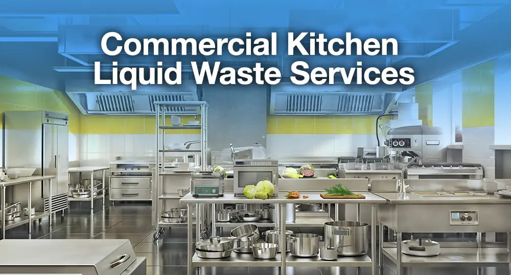 Commercial Kitchen Liquid Waste Disposal